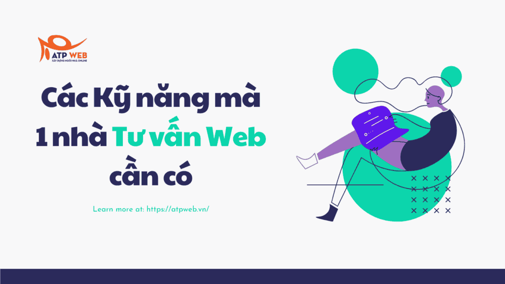 Các Kỹ năng mà 1 nhà Tư vấn Web cần có