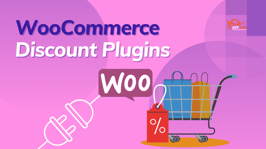 Tổng hợp các Plugin Discount WooCommerce giúp thúc đẩy doanh thu