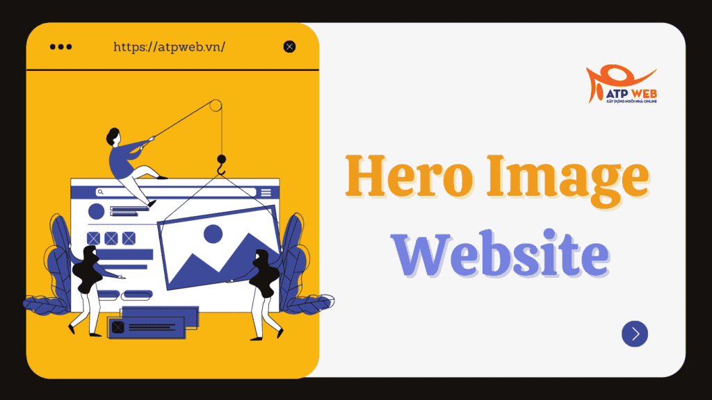 7 Hero Image Website ấn tượng nhất mà bạn nên tham khảo