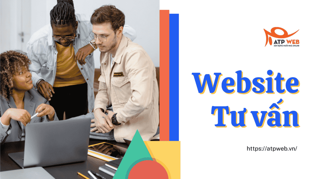 Web Design Tips #1: Cách thiết kế Website Tư vấn chuyên nghiệp - uy tín