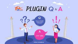 Top 5 Plugin Q&A - Hỏi & Đáp giúp tăng tính tương tác của Website