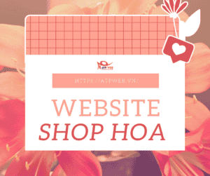 Vì sao các Website Shop hoa trở nên phổ biến trong năm 2021?