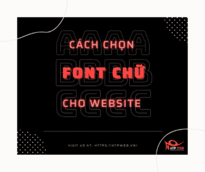 #1 Web Fonts: Làm thế nào để xác định Font chữ phù hợp cho Website của bạn?