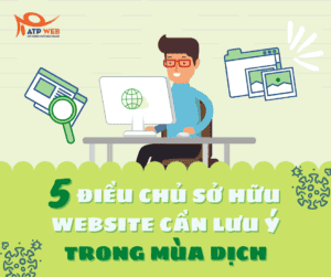 5 Điều chủ sở hữu Website cần lưu ý trong mùa dịch