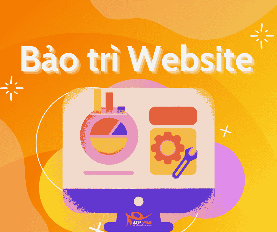 7 Lý do vì sao Quy trình Bảo trì Website lại giữ vai trò quan trọng trong việc phát triển Web?