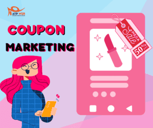 Coupon Marketing: Cách tối ưu hoá chiến lược tiếp thị của doanh nghiệp 2021