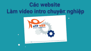 Các website làm video intro chuyên nghiệp