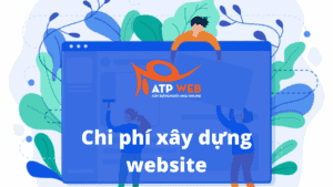 Chi Phí Xây Dựng Wesbite