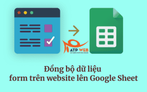 Đồng bộ dữ liệu điền form trên website lên Google Sheet