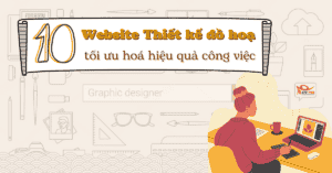 Top 10 Website Thiết kế đồ hoạ tối ưu hoá hiệu quả công việc