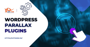 Tổng hợp các WordPress Parallax Plugins chất lượng nhất 2022