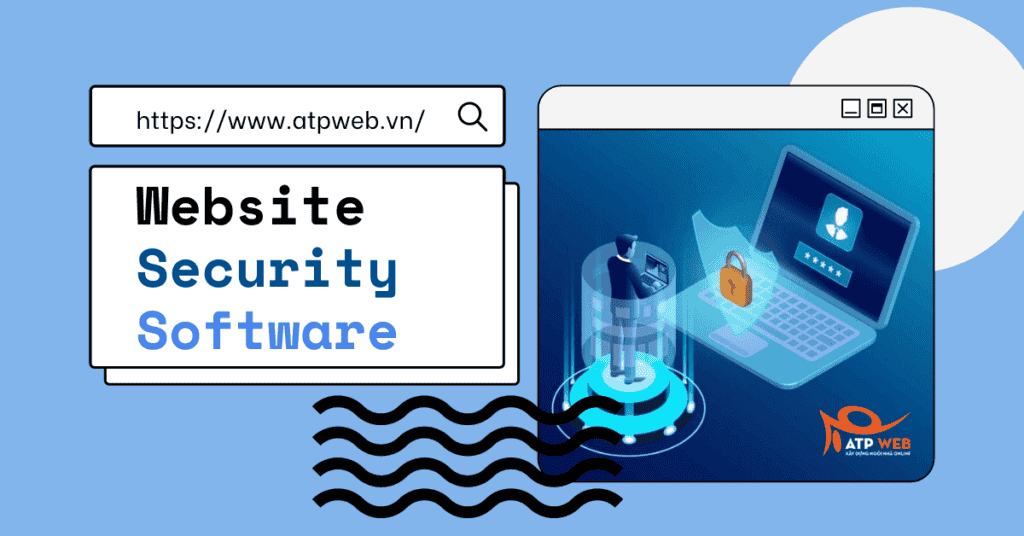 Phần mềm Bảo mật Web chất lượng nhất