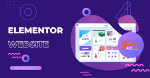 Website Design #1: Cách sử dụng Elementor để xây dựng Website Wordpress