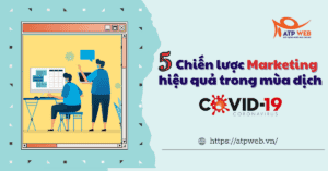 5 Chiến lược Marketing hiệu quả trong mùa dịch COVID-19