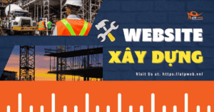 5 Lý do vì sao công ty Xây dựng cần sở hữu Website trong năm 2021