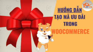 [Hướng dẫn] Tạo mã ưu đãi trong WooCommerce