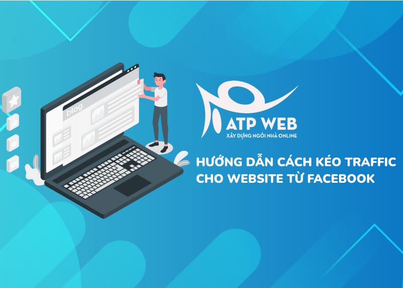 Hướng dẫn cách kéo traffic cho website từ Facebook