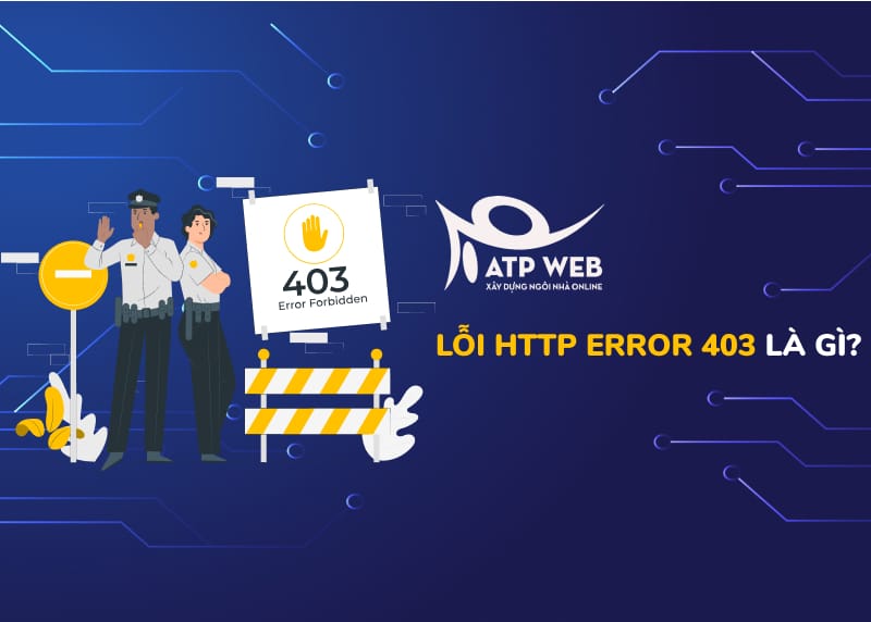 Lỗi HTTP Error 403 là gì?