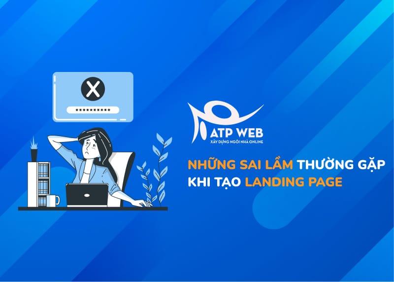 Những sai lầm thường gặp khi tạo Landing Page