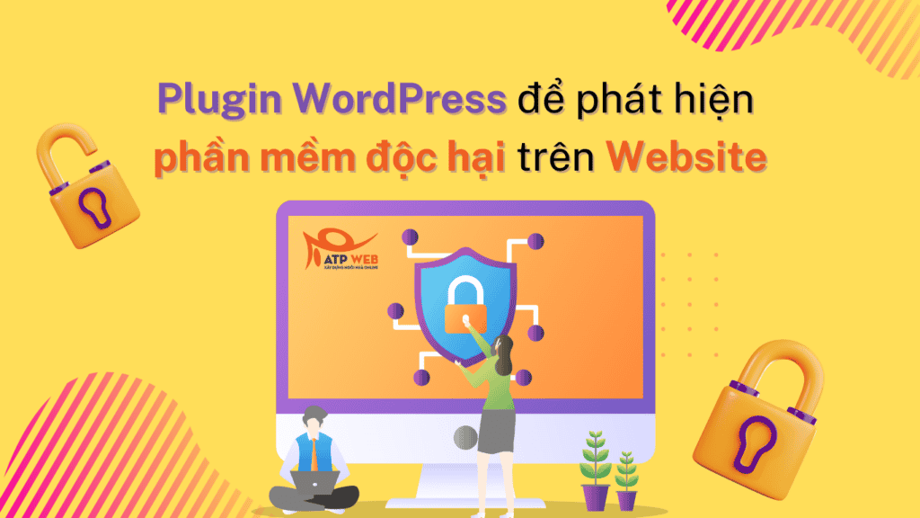 7 Plugin scan Website WordPress để phát hiện phần mềm độc hại