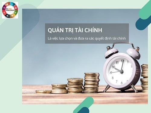 Quản Trị Tài Chính Là Gì Tổng Quan Về Quản Trị Tài Chính Mới Nhất 2020