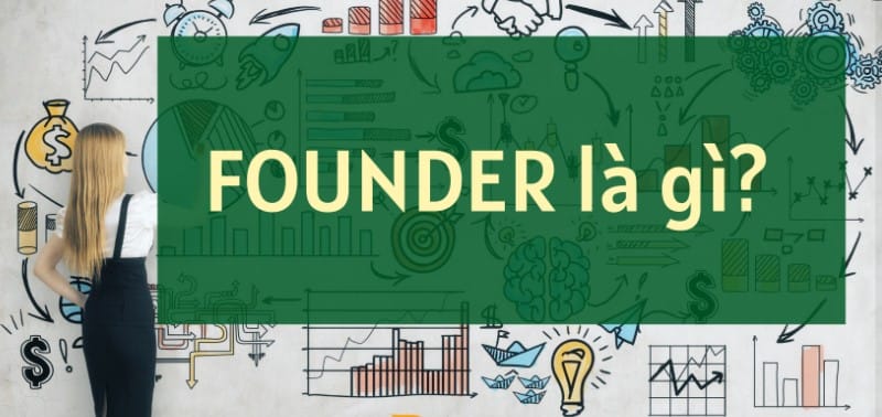 FOUNDER là gì?