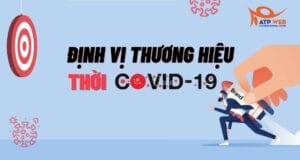 Định vị thương hiệu trong thời kỳ Covid-19