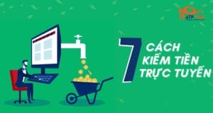 7 ý tưởng kiếm tiền trực tuyến tuyệt vời năm 2021