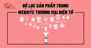 Bộ lọc sản phẩm trong website thương mại điện tử