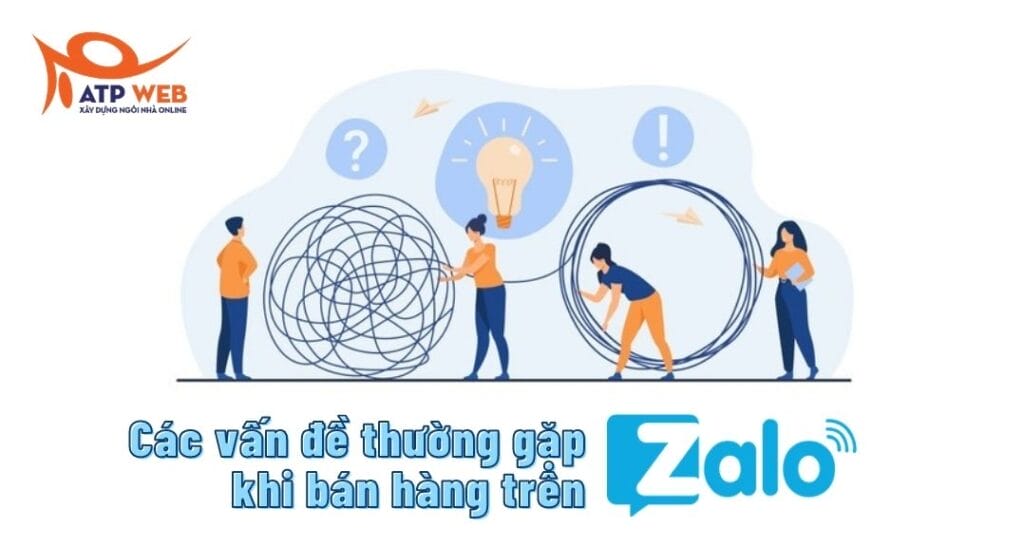 các vấn đề thường gặp khi bán hàng trên zalo