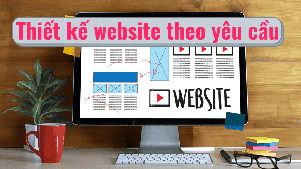 thiết kế website theo yêu cầu