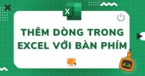 Các cách Insert nhiều dòng trong Excel cực đơn giản