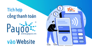 [Hướng dẫn] Tích hợp Cổng thanh toán Payoo vào Website