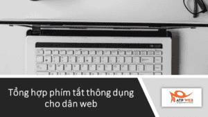 Tổng Hợp Phím Tắt Thông Dụng