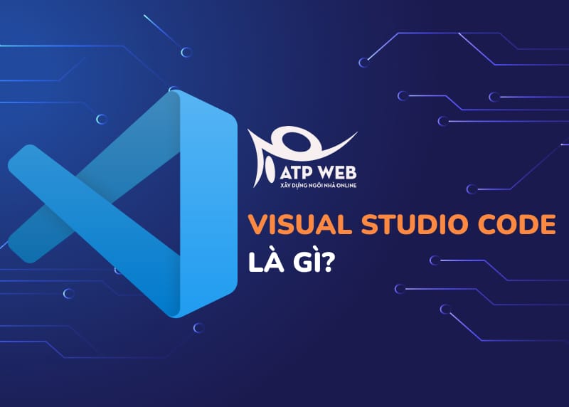 VISUAL STUDIO CODE LÀ GÌ