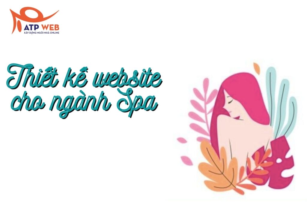 Thiết kế website cho ngành Spa, làm đẹp - giải pháp để tiến gần hơn đến khách hàng 24 Website yếu tố tạo nên sự thành công và khác biệt cho nhà hàng 2 scaled 1 ATPWeb - Khởi Tạo Ngôi Nhà Online