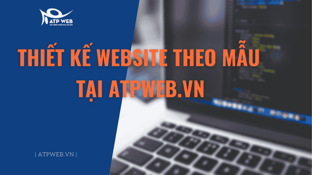 thiết kế website theo mẫu tại atpweb