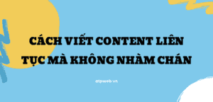 cach-viet-content-lien-tuc-ma-khong-nham-chan