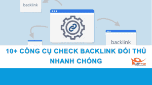 Công Cụ Check Backlink đối Thủ