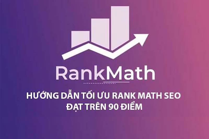 Hướng dẫn sử dụng Rank Math SEO để tối ưu SEO [2021]