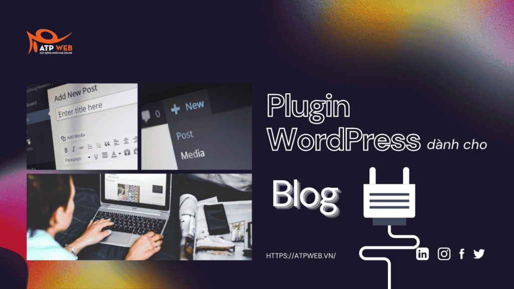 5 Plugin WordPress tối ưu cho Blog Website