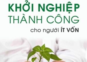 Seri Thuc Chien Khoi Nghiep Adam Luong Ky 1 Von Lam Sao Khoi Nghiep Bytuong Com2