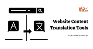 Top 5 Công cụ Phiên dịch Content Website chất lượng nhất