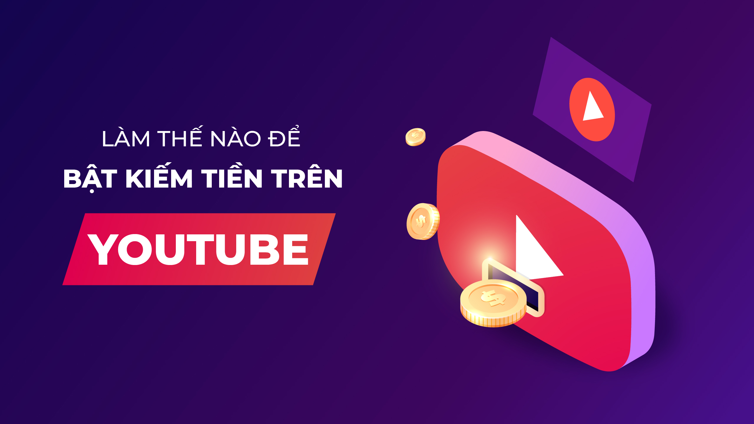 Trở thành Youtuber để kiếm tiền online